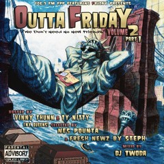 Outtafridayvol2part1