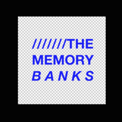 The Memory Banks