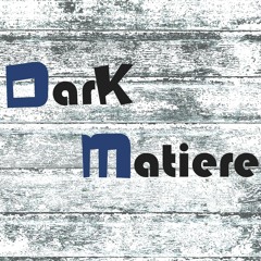 Dark.Matiere