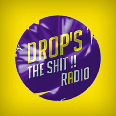 Drop's The Shit!! | Radio