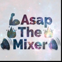 @AsapTheMixer☆