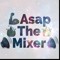 @AsapTheMixer☆