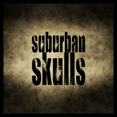 Suburban Skulls