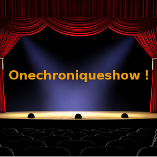 onechroniqueshow-podcast’s avatar