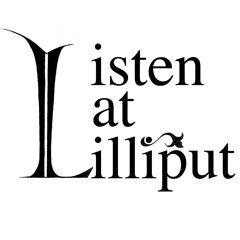 Listen at Lilliput