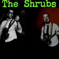 The Shrubs