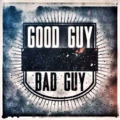 Good Guy Bad Guy