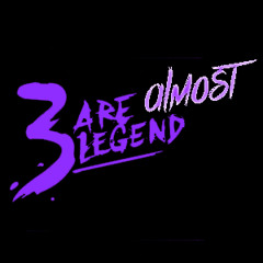 3 Are Almost Legend