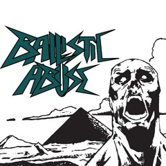 Ballistic Abuse