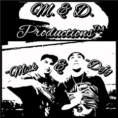M. & D. Productions™