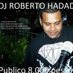 DJ ROBERTO HADAD