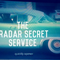 The Radar Secret Service
