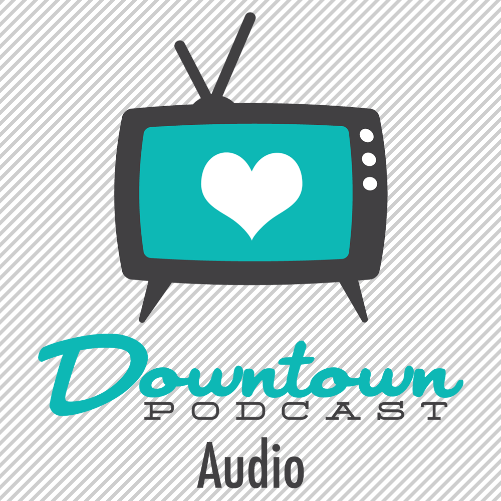 Downtown Podcast