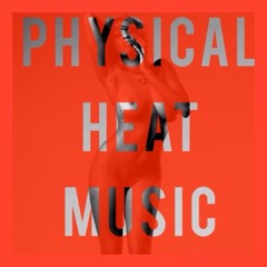 Physical Heat Music