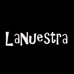 LaNuestra