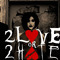 2 Love or 2 Hate