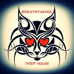 BREATHTAKING DEEP HOUSE