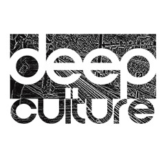 DEEP CULTURE