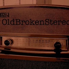OldBrokenStereo