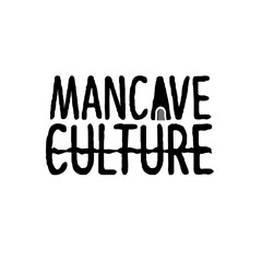 Mancave Culture