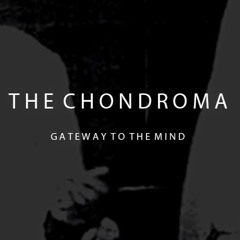 T H E C H O N D R O Mind