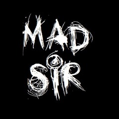 Mad Sir