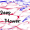Deep Flower