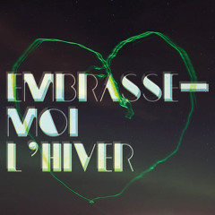 embrasse-moi l'hiver