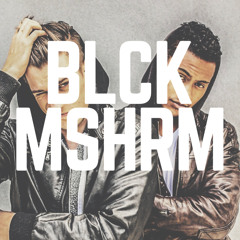 BLCK MSHRM