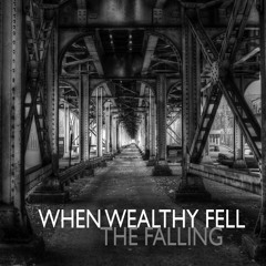 When Wealthy Fell