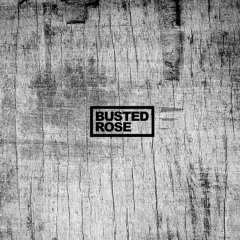 BUSTED ROSE