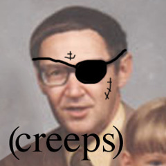 (creeps)
