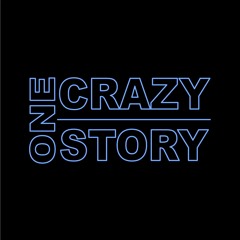 One Crazy Story