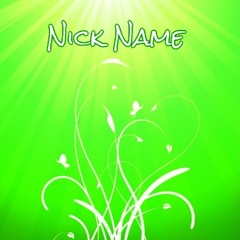 | Nick Name |