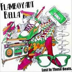 Flamboyant Bella- All Messed Up