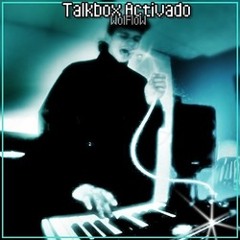 WolFloW Talkbox Activado