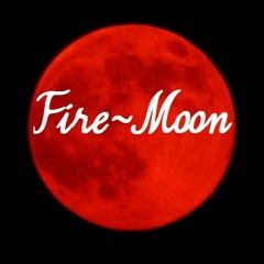 Fire~Moon