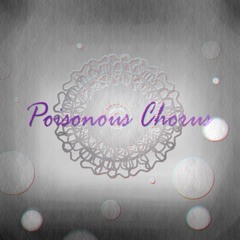 Poisonous Chorus
