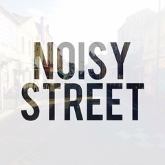 Noisy Street