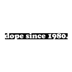 DopeSince1980