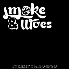 Smoke&Woes