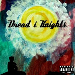 Dread I Knights