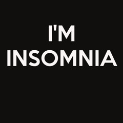 Insomnia 9000