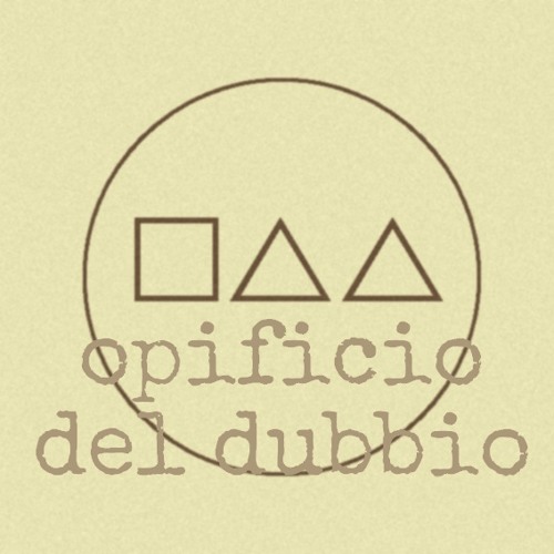 Opificio del Dubbio’s avatar