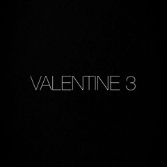THE VALENTINE 3