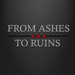 From Ashes To Ruins