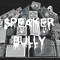 SpeakerBully