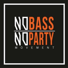 NOBASS NOPARTY movement