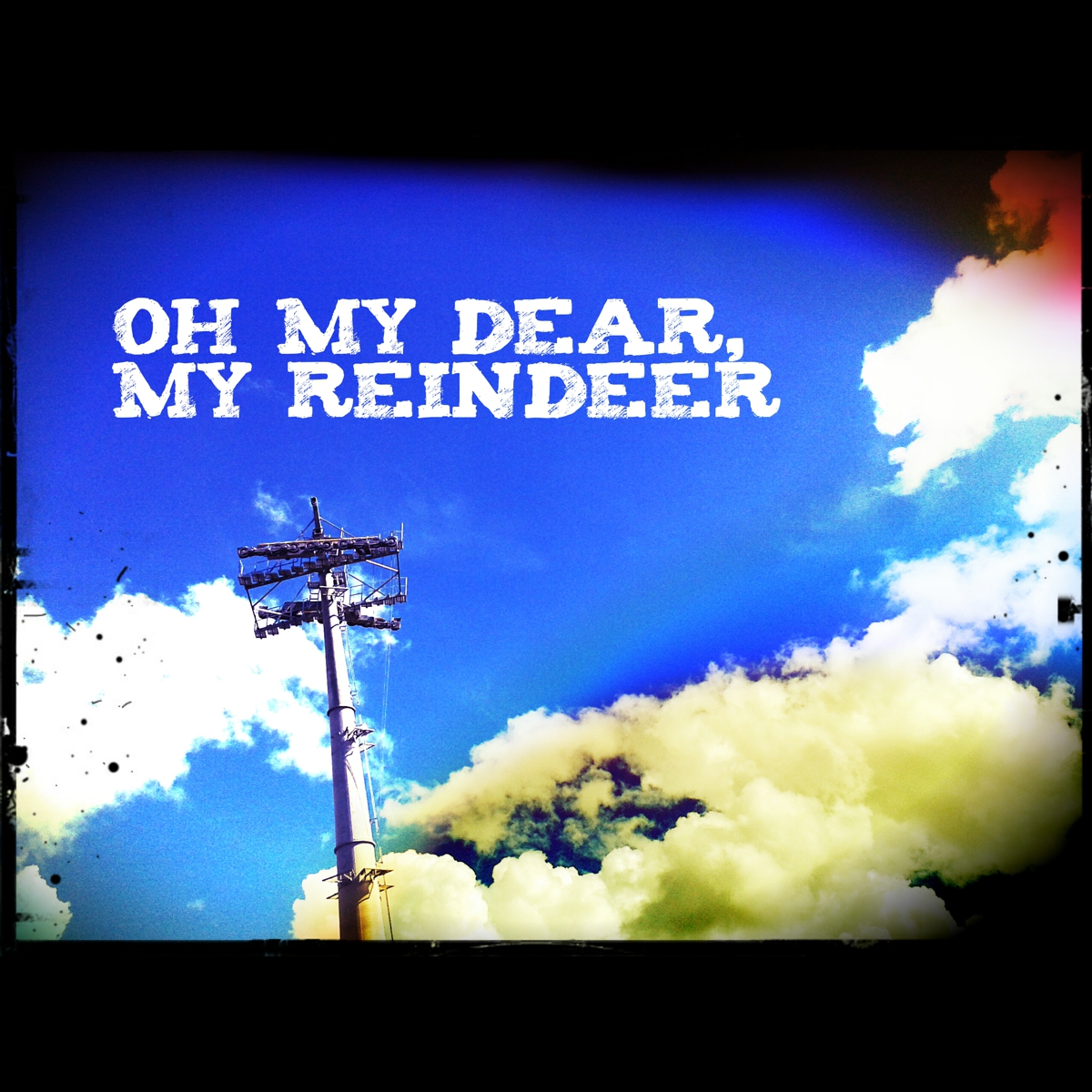 Oh My Dear My Reindeer
