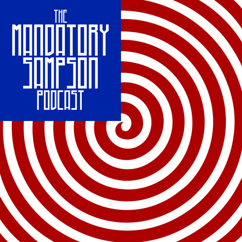 A Message From The Mandatory Sampson Podcast